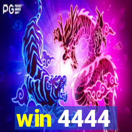 win 4444