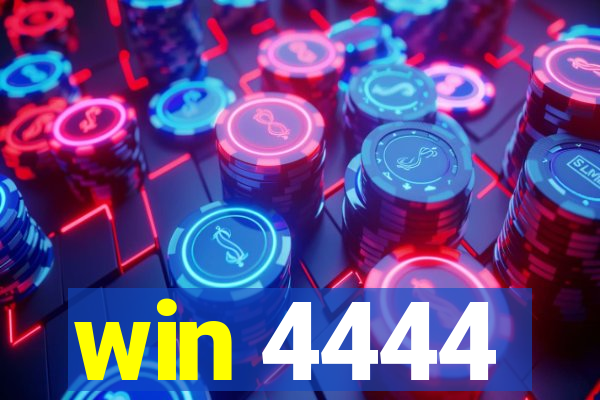 win 4444