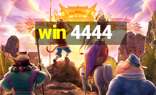 win 4444