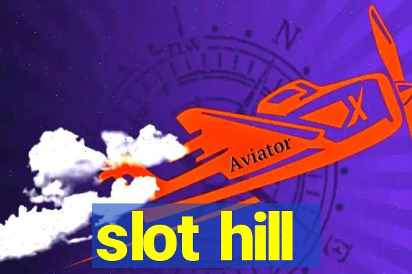 slot hill