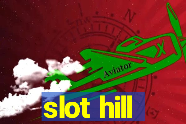 slot hill