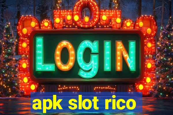 apk slot rico