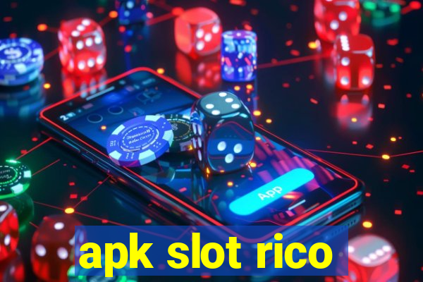 apk slot rico