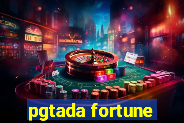 pgtada fortune