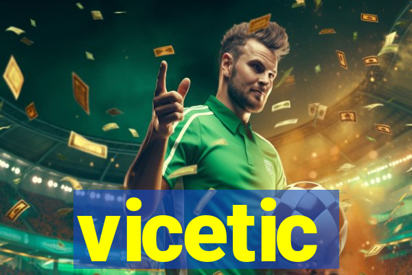 vicetic