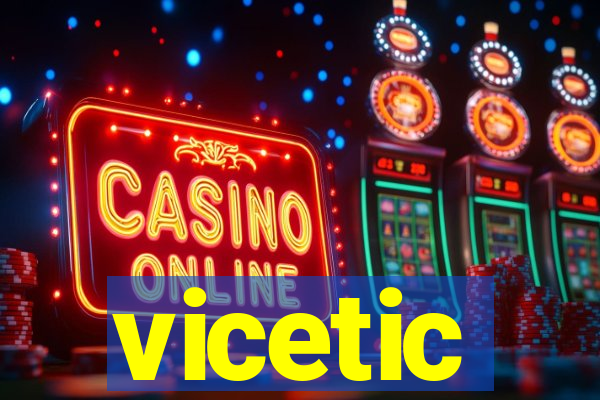 vicetic