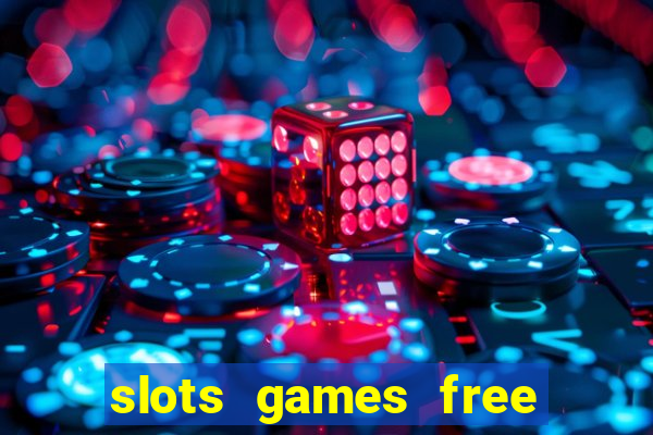 slots games free win real money online