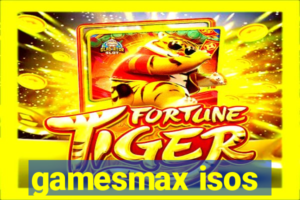 gamesmax isos