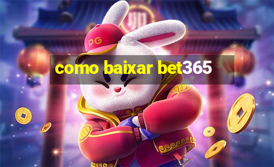 como baixar bet365