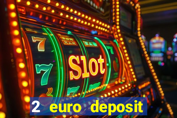 2 euro deposit casinos ireland