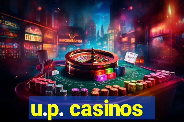 u.p. casinos