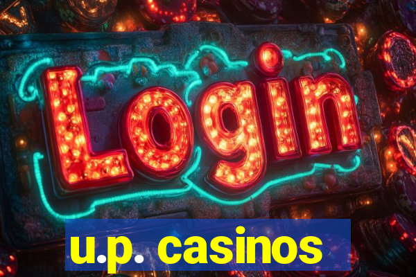 u.p. casinos