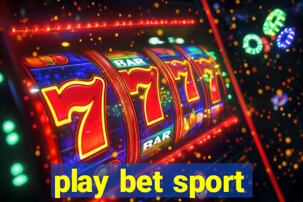 play bet sport