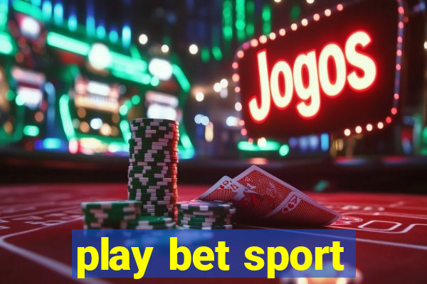 play bet sport