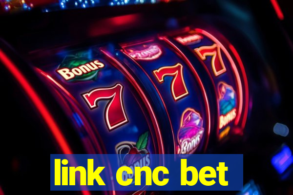 link cnc bet