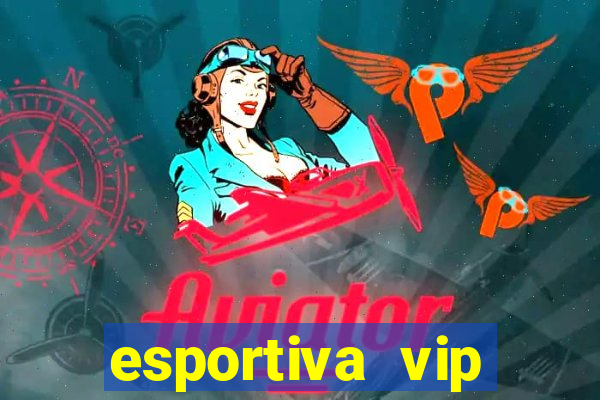 esportiva vip baixar aplicativo