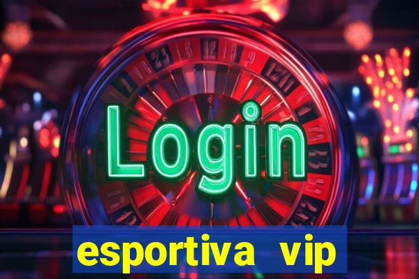 esportiva vip baixar aplicativo