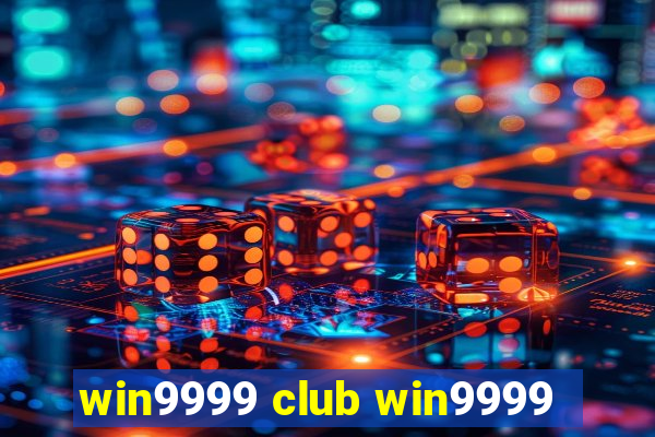 win9999 club win9999