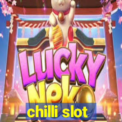 chilli slot