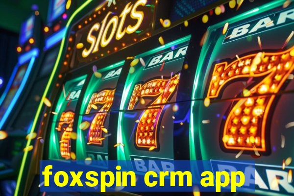 foxspin crm app