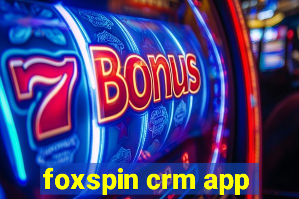 foxspin crm app