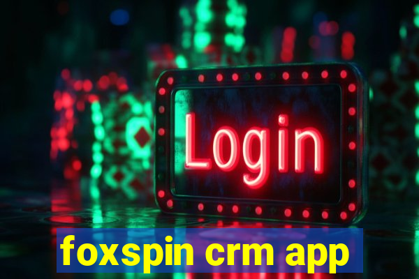 foxspin crm app