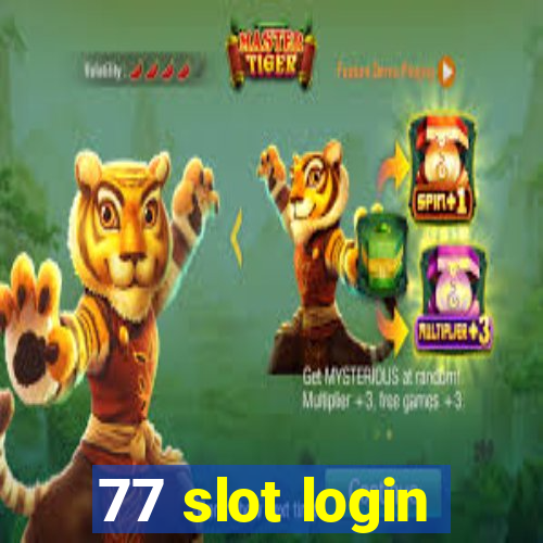 77 slot login