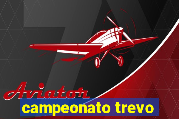 campeonato trevo