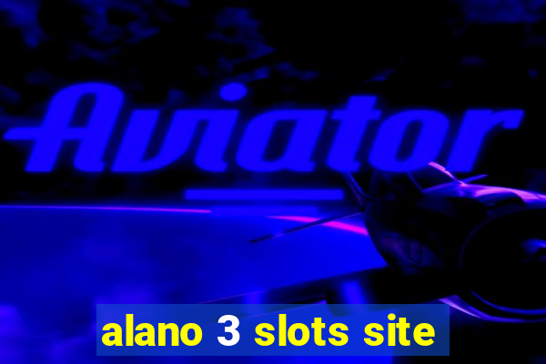 alano 3 slots site