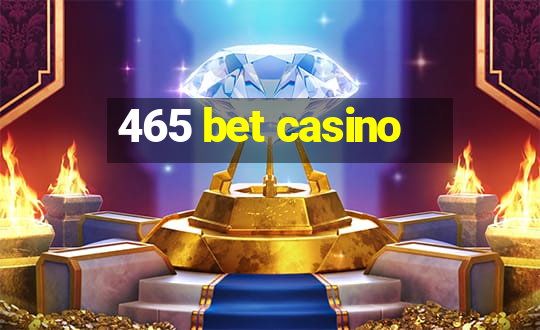 465 bet casino