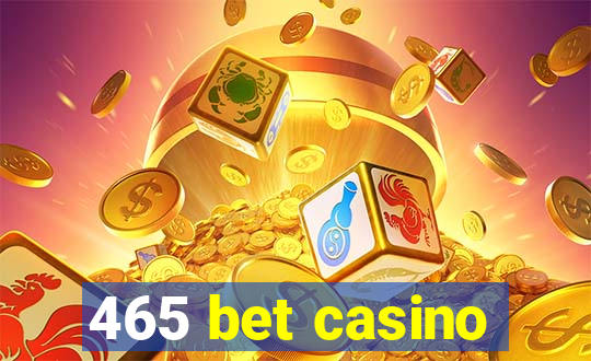 465 bet casino