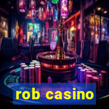 rob casino