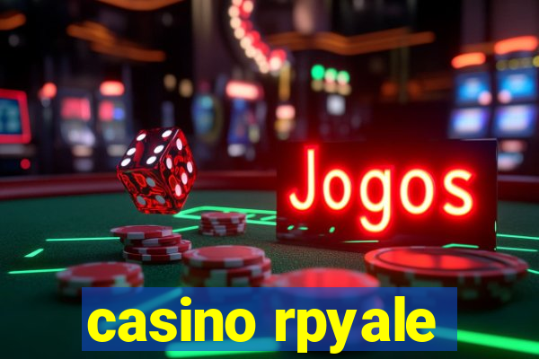 casino rpyale