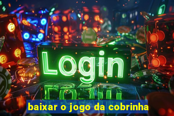 baixar o jogo da cobrinha