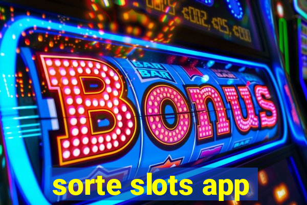 sorte slots app