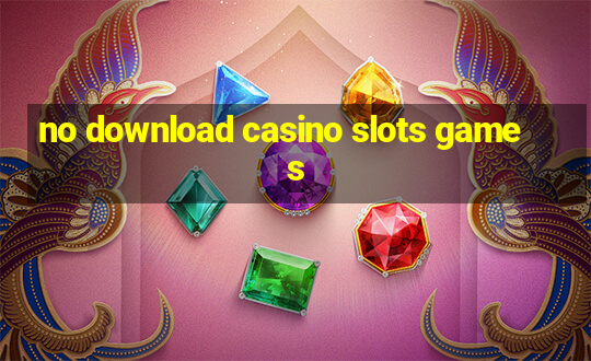 no download casino slots games