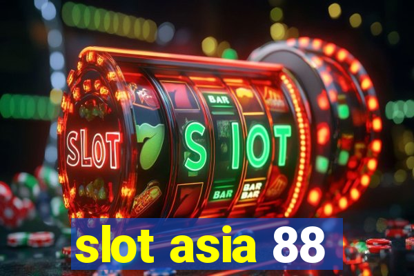 slot asia 88