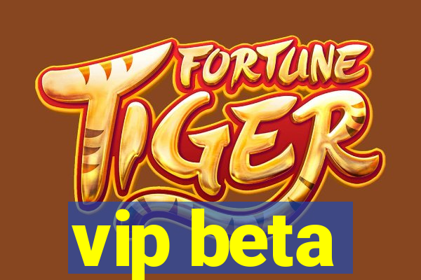 vip beta