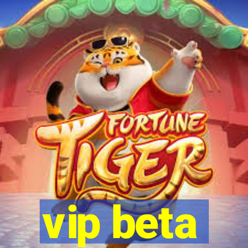 vip beta