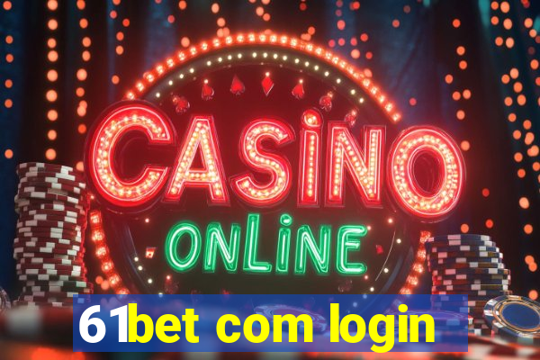 61bet com login