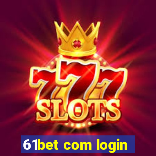 61bet com login