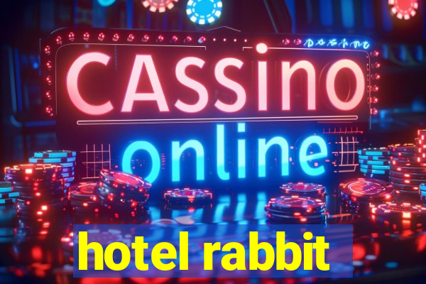 hotel rabbit