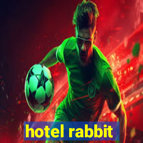 hotel rabbit