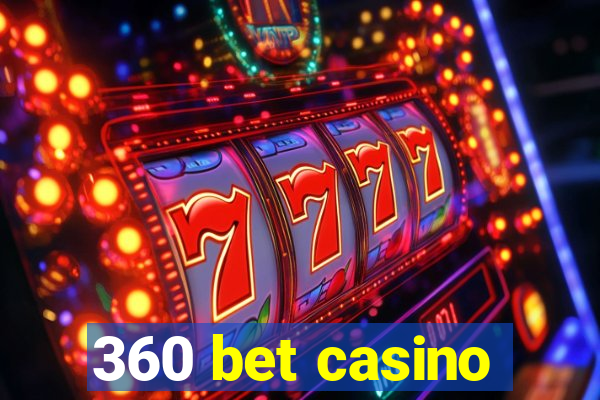 360 bet casino