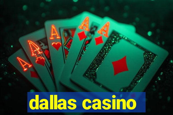 dallas casino