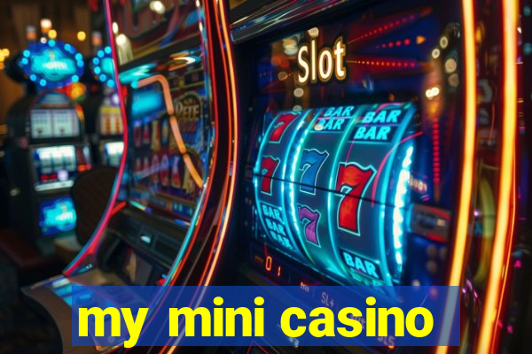 my mini casino