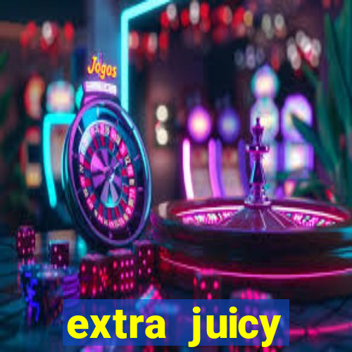 extra juicy megaways slot