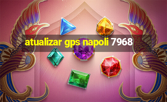 atualizar gps napoli 7968