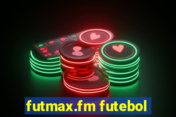 futmax.fm futebol