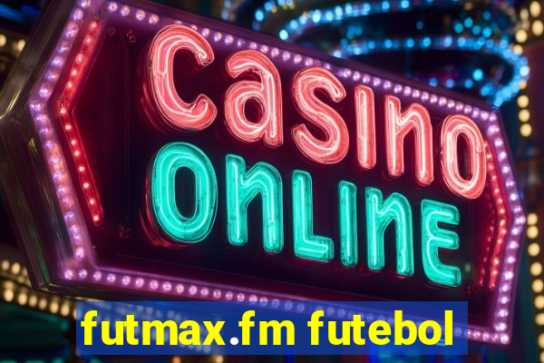 futmax.fm futebol